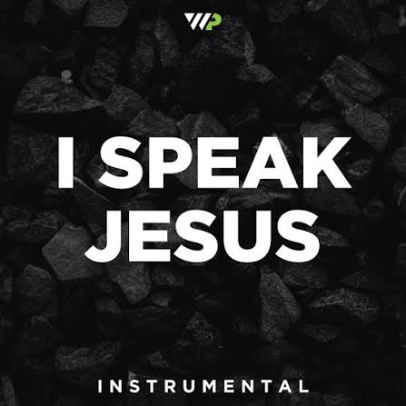 i speak jesus